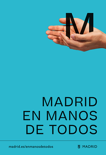 ‘Madrid en manos de todos’: la campaña del Ayuntamiento que apela a la responsabilidad para frenar los contagios