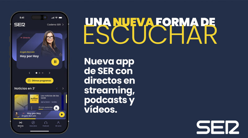 Cadena SER renueva su app e integra directo, audio y vídeo Cadena SER renueva su app e integra directo, audio y vídeo
