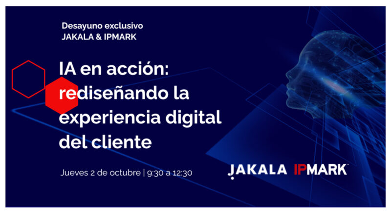 ¿Está tu marca lista para aplicar IA de verdad? IPMARK y JAKALA te invitan a un desayuno exclusivo para descubrirlo