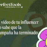 El vídeo de tu influencer no sabe que la campaña ha terminado El vídeo de tu influencer no sabe que la campaña ha terminado