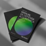‘Manual de Defensa Algorítmica’, una herramienta ciudadana frente al uso abusivo de la IA
