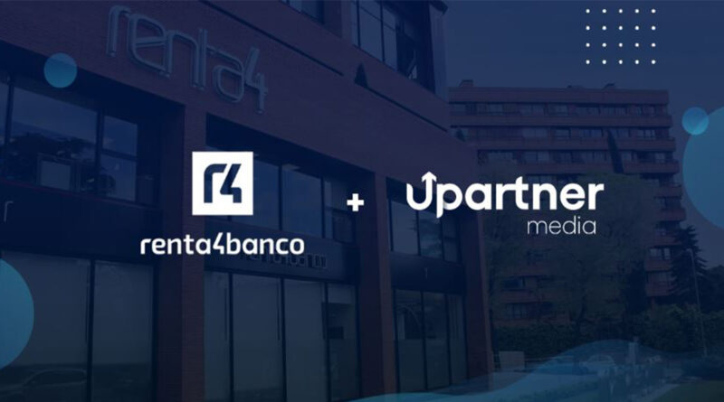 Renta 4 Banco otorga su cuenta de medios a UPartner Media