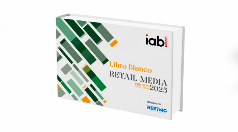 IAB Spain presenta la actualización del Libro Blanco de Retail Media