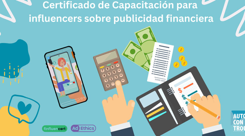 Autocontrol estrena una certificación para influencers sobre publicidad financiera Autocontrol estrena una certificación para influencers sobre publicidad financiera