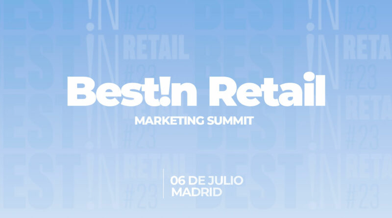 Conoce las últimas tendencias en Retail en Best!n Retail Marketing Summit