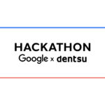 Dentsu España y Google Cloud reúnen a 30 profesionales en su primer hackathon
