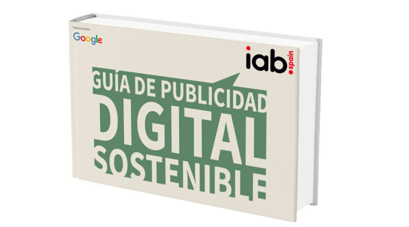 IAB Spain lanza la primera Guía de Publicidad Digital Sostenible
