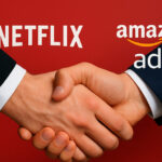 Netflix y Amazon Ads se unen para ganar fuerza en la publicidad CTV