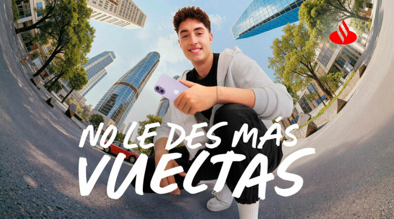 ‘No le des más vueltas’, nueva campaña de Santander con Plex