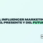 Arranca la sección ‘Influencer Marketing by Kolsquare: la industria al detalle’ Arranca la sección ‘Influencer Marketing by Kolsquare: la industria al detalle’