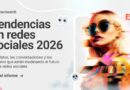 5 tendencias en redes sociales que definirán tu estrategia de marketing en 2026
