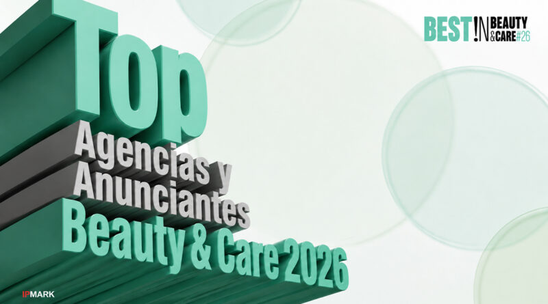 Best!N Beauty & Care 2026. Ranking Top 20 Agencias y Anunciantes Best!N Beauty & Care 2026. Ranking Top 20 Agencias y Anunciantes