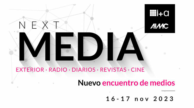 Vuelve Next Media los próximos 16 y 17 de noviembre en Madrid